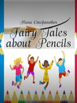 cover image of Fairy Tales about Pencils